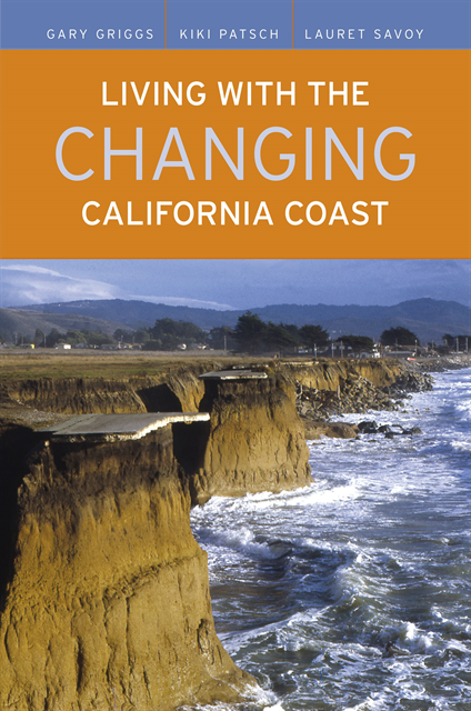 Lauret Savoy, Kiki Patsch, Gary Griggs - Living with the Changing California Coast, E-bok