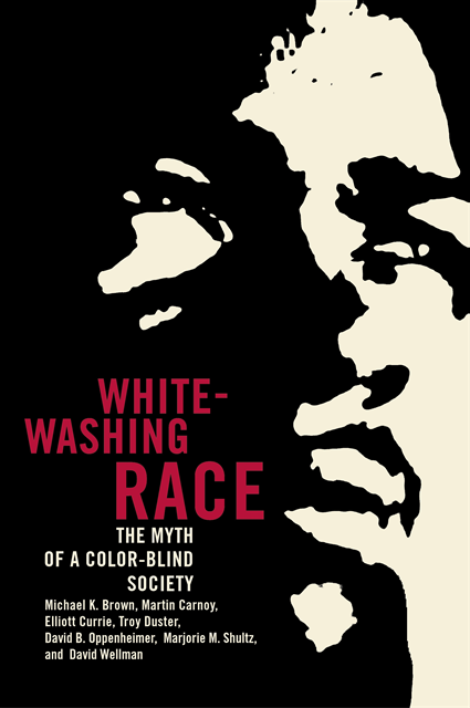 David B. Oppenheimer, Troy Duster, Elliott Currie, Martin Carnoy, Michael K. Brown - Whitewashing Race, E-bok