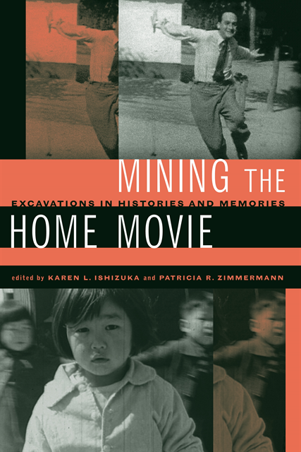 Patricia R. Zimmermann, Karen I. Ishizuka - Mining the Home Movie, E-bok