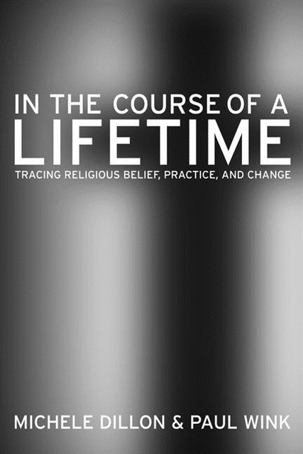 Paul Wink, Michele Dillon - In the Course of a Lifetime, E-bok