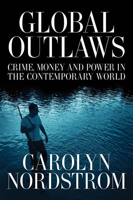 Carolyn Nordstrom - Global Outlaws, E-bok