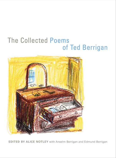 Ted Berrigan, Edmund Berrigan, Anselm Berrigan, Alice Notley - Collected Poems of Ted Berrigan, E-bok