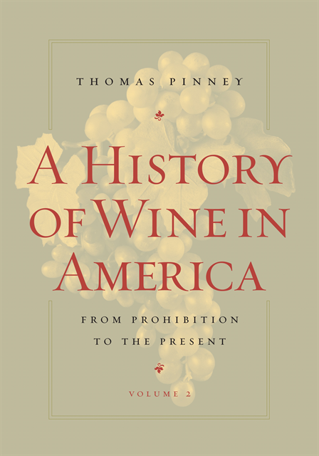 Thomas Pinney - History of Wine in America, Volume 2, E-bok