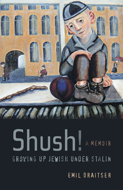Emil Draitser - Shush!  Growing Up Jewish under Stalin, E-bok
