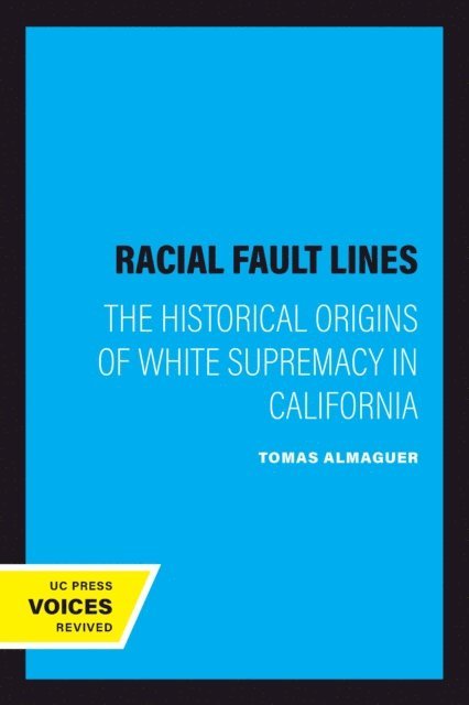 Tomas Almaguer - Racial Fault Lines, E-bok
