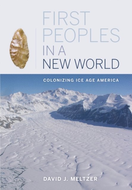 David J. Meltzer - First Peoples in a New World, E-bok