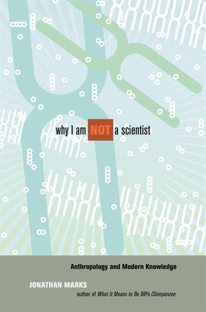 Jonathan Marks - Why I Am Not a Scientist, E-bok