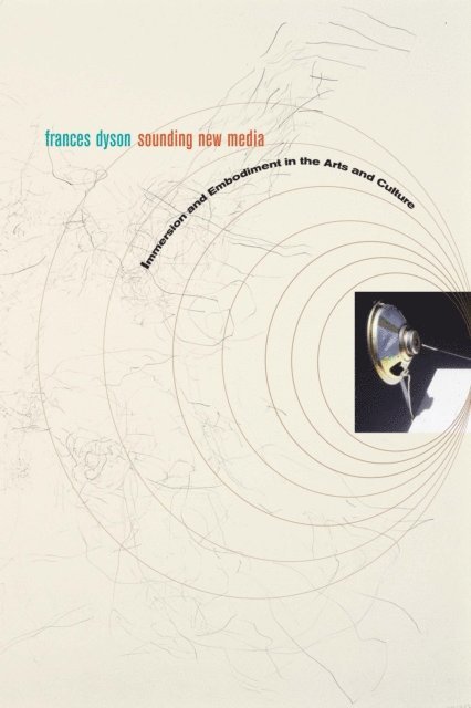 Frances Dyson - Sounding New Media, E-bok