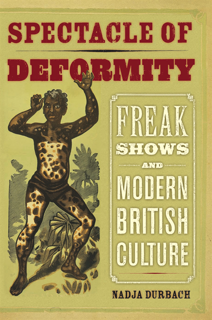 Nadja Durbach - Spectacle of Deformity, E-bok