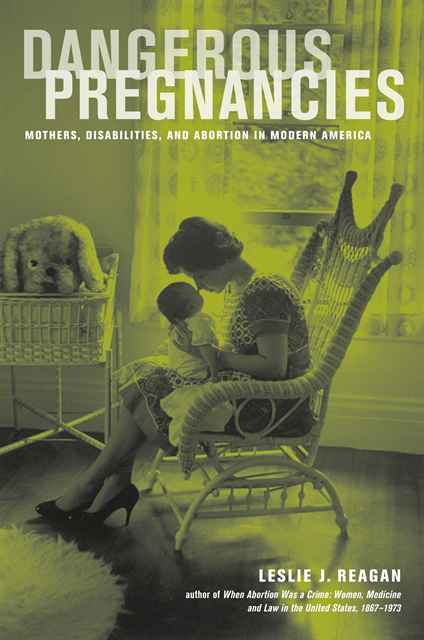 Leslie J. Reagan - Dangerous Pregnancies, E-bok