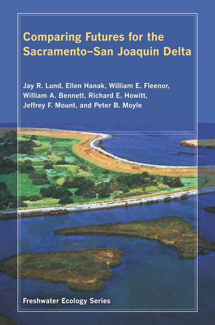 Richard Howitt, Willaim Bennett, William Fleenor, Ellen Hanak, Jay Lund - Comparing Futures for the Sacramento, San Joaquin Delta, E-bok