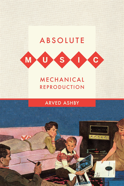 Arved Ashby - Absolute Music, Mechanical Reproduction, E-bok. Tillgänglighet: Lägg i varukorg