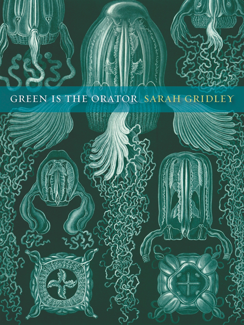 Sarah Gridley - Green is the Orator, E-bok