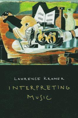 Lawrence Kramer - Interpreting Music, E-bok