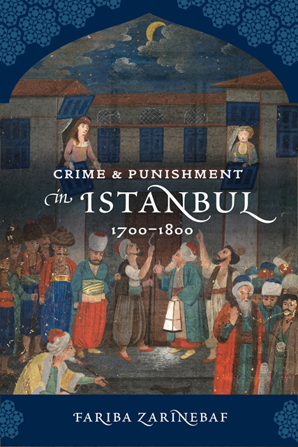 Fariba Zarinebaf - Crime and Punishment in Istanbul, E-bok