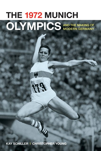 Chris Young, Kay Schiller - 1972 Munich Olympics and the Making of Modern Germany, E-bok