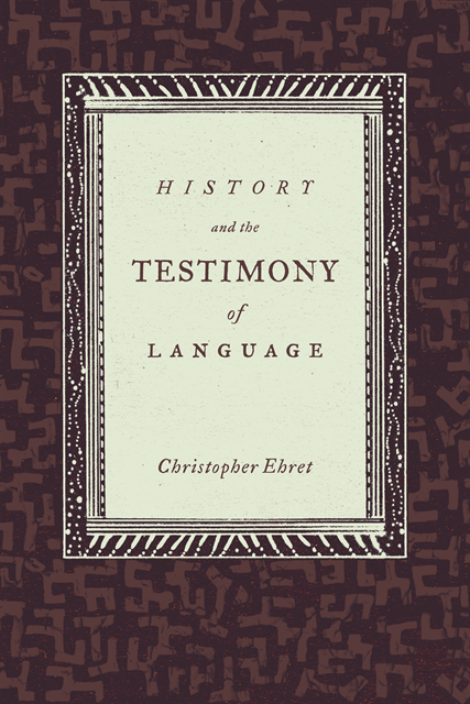 Christopher Ehret - History and the Testimony of Language, E-bok