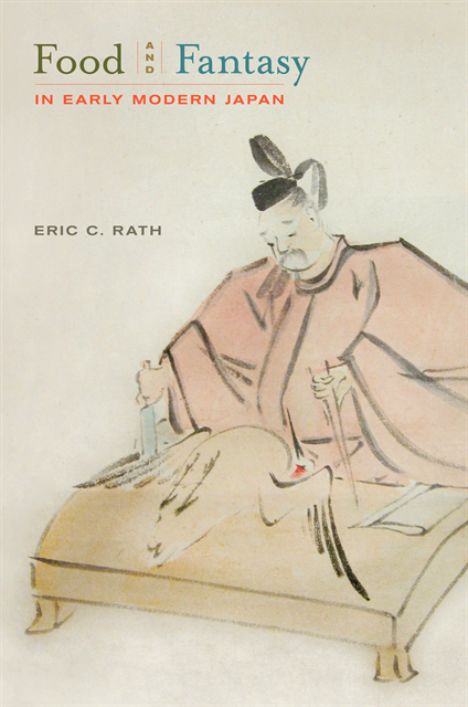 Eric Rath - Food and Fantasy in Early Modern Japan, E-bok