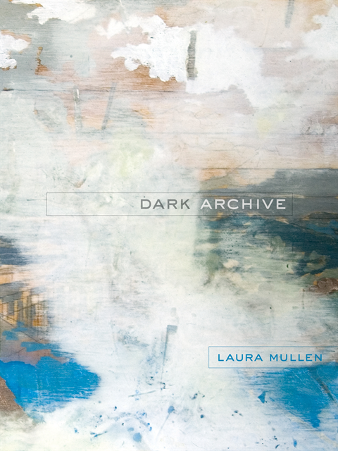 Laura Mullen - Dark Archive, E-bok