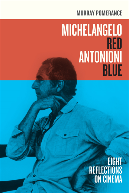 Murray Pomerance - Michelangelo Red Antonioni Blue, E-bok