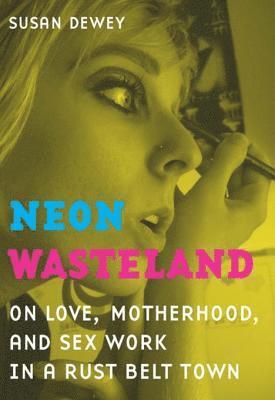 Susan Dewey - Neon Wasteland, E-bok