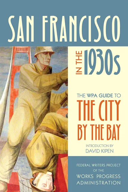 Federal Writers Project of the Works Progress Administration - San Francisco in the 1930s, E-bok. Tillgänglighet: Lägg i varukorg