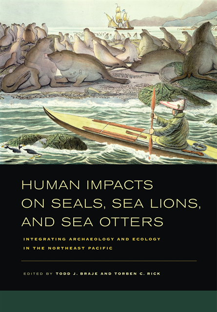 Torben C. Rick, Todd J. Braje - Human Impacts on Seals, Sea Lions, and Sea Otters, E-bok