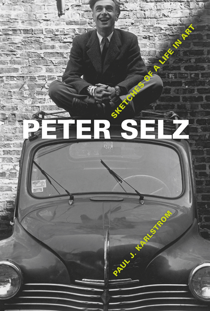 Paul J. Karlstrom - Peter Selz, E-bok