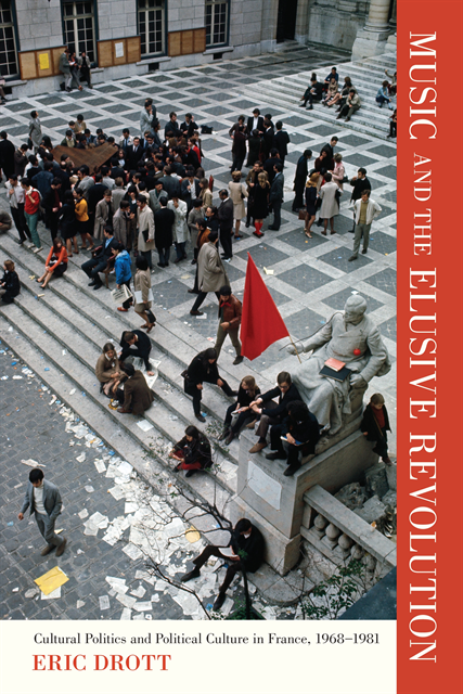 Eric Drott - Music and the Elusive Revolution, E-bok