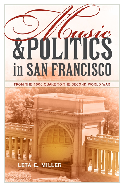 Leta E. Miller - Music and Politics in San Francisco, E-bok