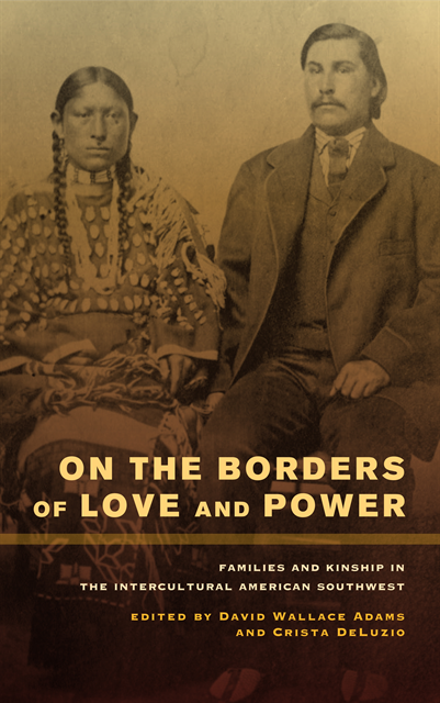 Crista DeLuzio, David Wallace Adams - On the Borders of Love and Power, E-bok