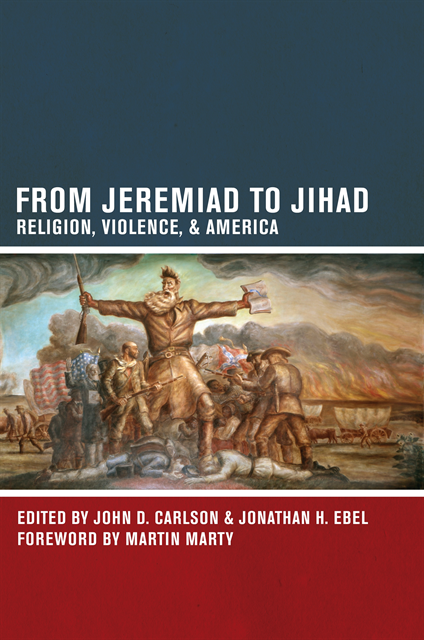 Jonathan H. Ebel, John D. Carlson - From Jeremiad to Jihad, E-bok
