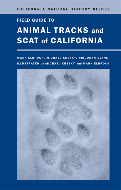 Jonah Evans, Michael Kresky, Lawrence Mark Elbroch - Field Guide to Animal Tracks and Scat of California, E-bok