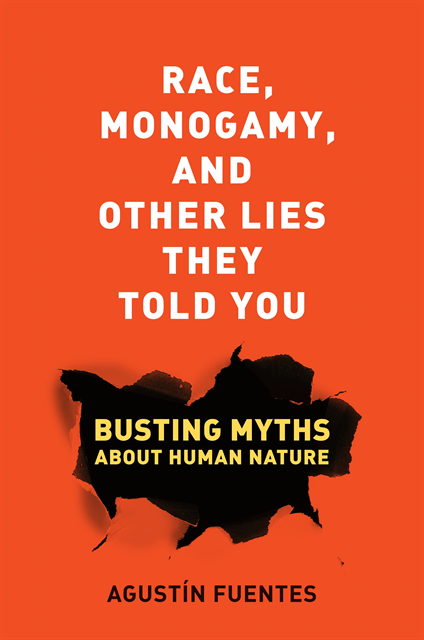Agustin Fuentes - Race, Monogamy, and Other Lies They Told You, E-bok