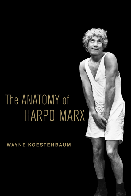 Wayne Koestenbaum - Anatomy of Harpo Marx, E-bok