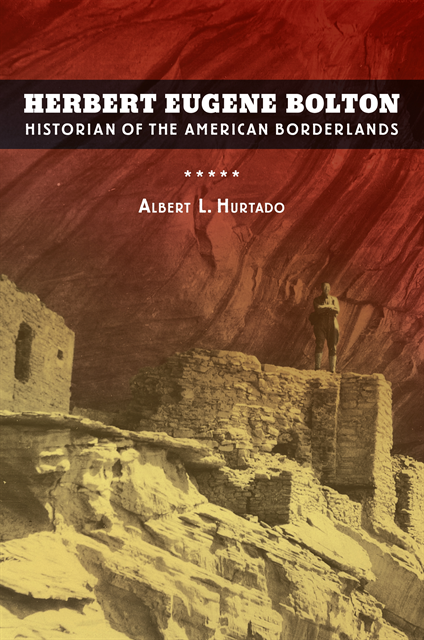 Albert L. Hurtado - Herbert Eugene Bolton, E-bok