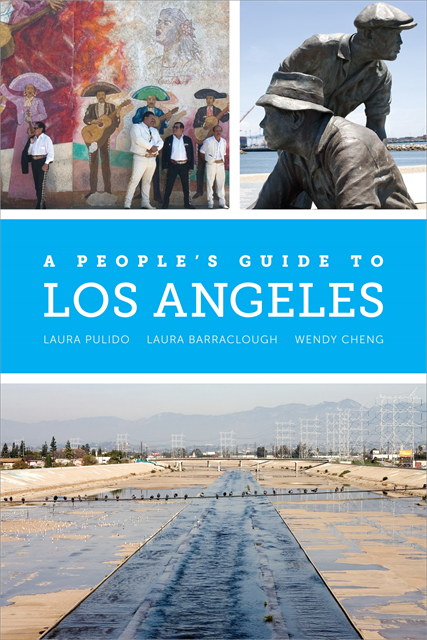 Wendy Cheng, Laura R. Barraclough, Laura Pulido - People's Guide to Los Angeles, E-bok