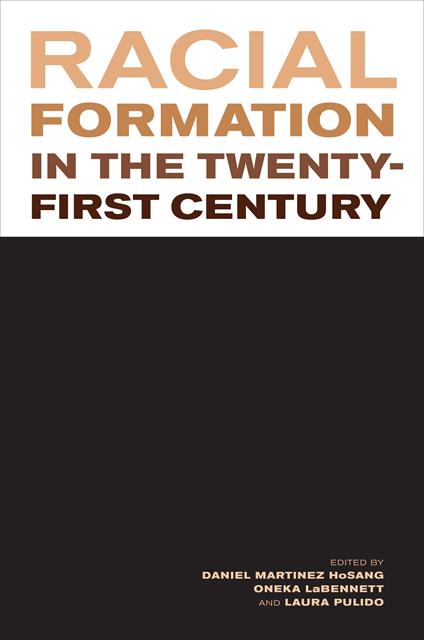 Laura Pulido, Oneka LaBennett, Daniel Martinez HoSang - Racial Formation in the Twenty-First Century, E-bok