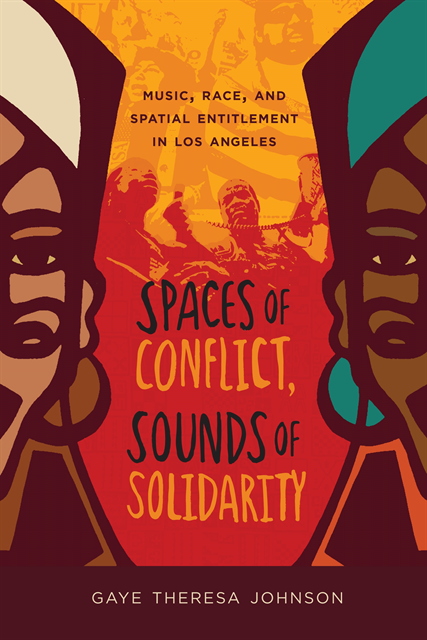 Gaye Theresa Johnson - Spaces of Conflict, Sounds of Solidarity, E-bok