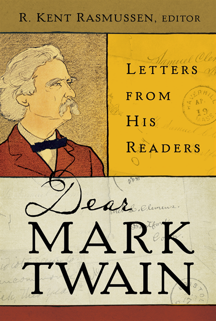 R. Kent Rasmussen - Dear Mark Twain, E-bok