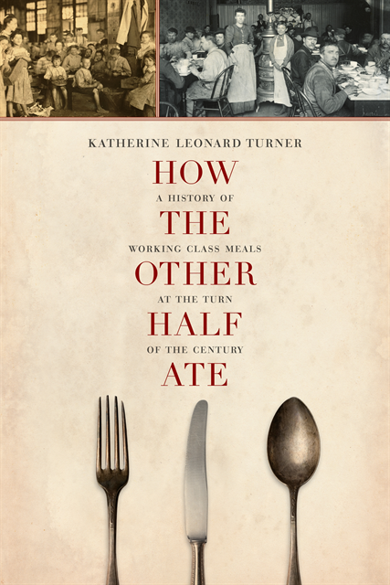 Katherine Leonard Turner - How the Other Half Ate, E-bok. Tillgänglighet: Lägg i varukorg