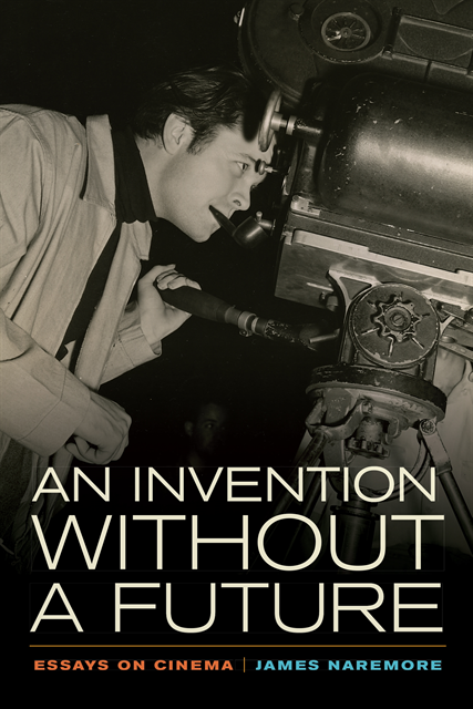 James Naremore - Invention without a Future, E-bok