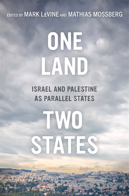 Mathias Mossberg, Mark LeVine - One Land, Two States, E-bok