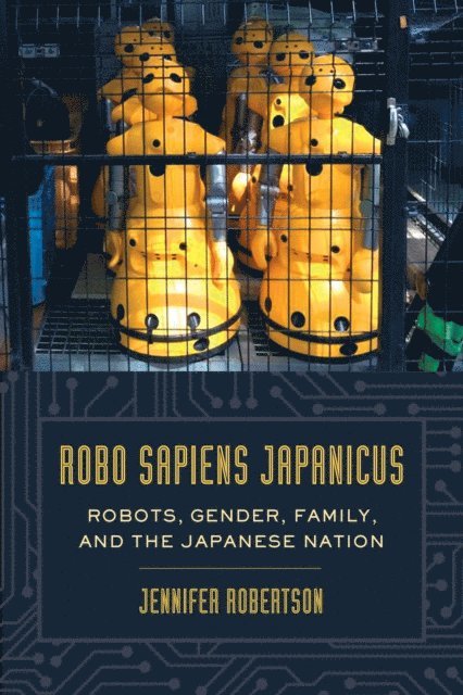 Jennifer Robertson - Robo sapiens japanicus, E-bok