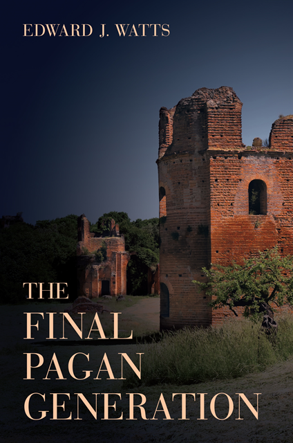 Edward J. Watts - Final Pagan Generation, E-bok