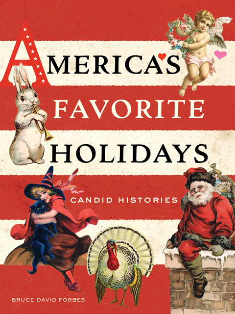 Bruce David Forbes - America's Favorite Holidays, E-bok