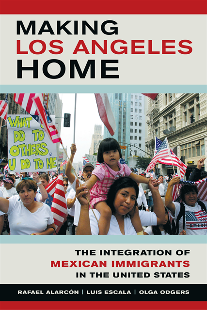 Olga Odgers, Luis Escala, Rafael Alarcon - Making Los Angeles Home, E-bok