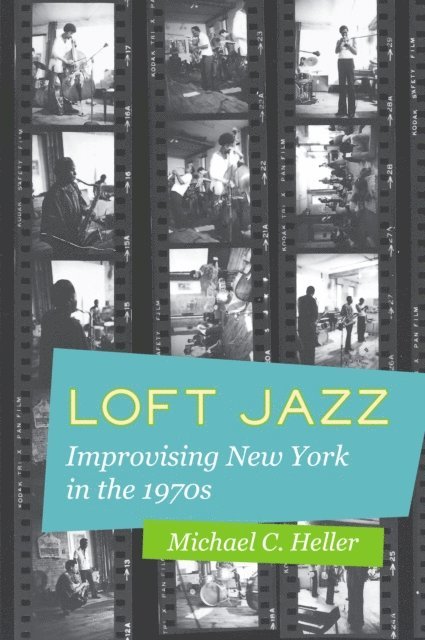 Michael C. Heller - Loft Jazz, E-bok