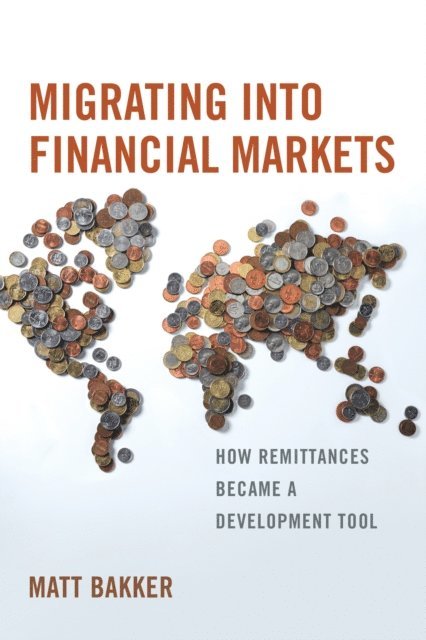 Matt Bakker - Migrating into Financial Markets, E-bok
