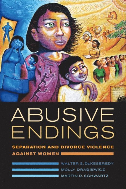 Martin D. Schwartz, Molly Dragiewicz, Walter S. DeKeseredy - Abusive Endings, E-bok